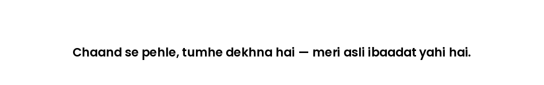 Chaand se pehle, tumhe dekhna hai — meri asli ibaadat yahi hai.