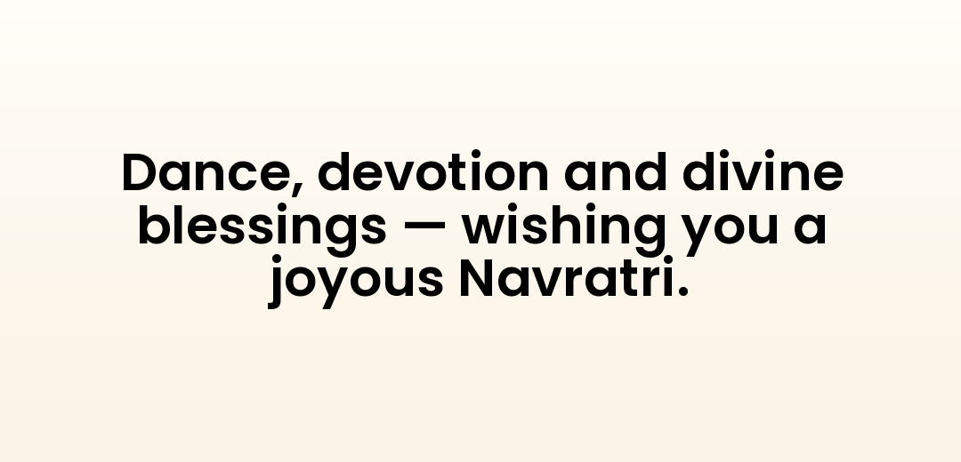 Dance, devotion and divine blessings — wishing you a joyous Navratri.