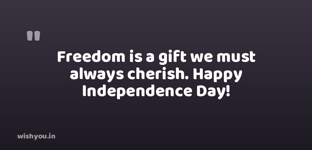 Freedom is a gift we must always cherish. Happy Independence Day!
