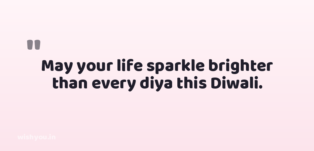 May your life sparkle brighter than every diya this Diwali.