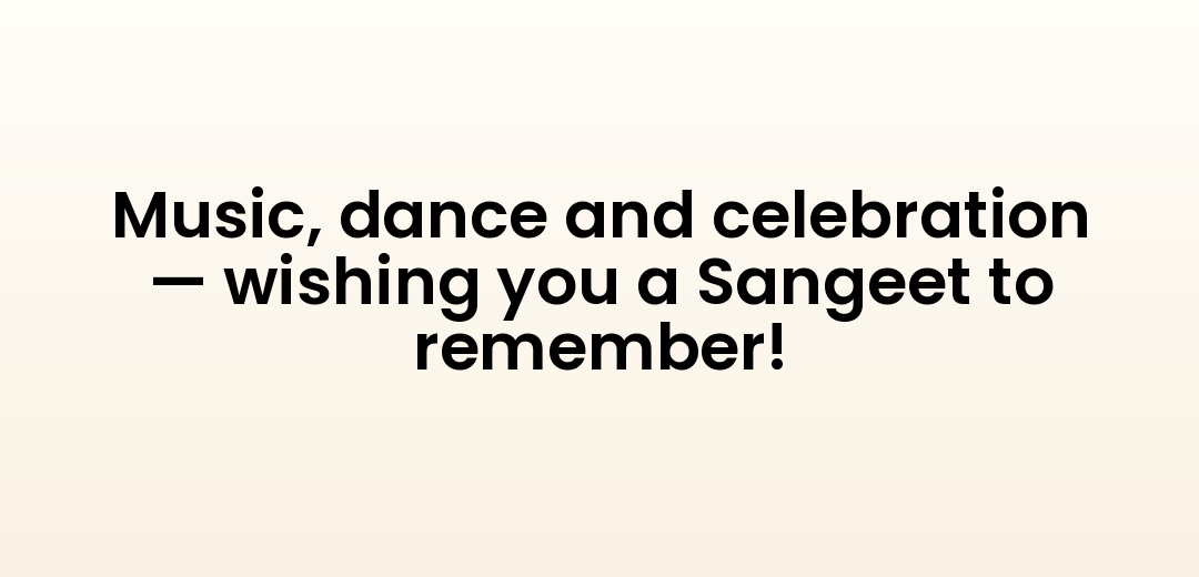 Music, dance and celebration — wishing you a Sangeet to remember!