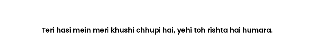 Teri hasi mein meri khushi chhupi hai, yehi toh rishta hai humara.