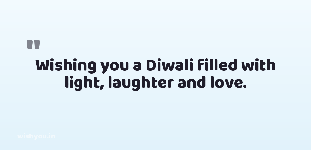Wishing you a Diwali filled with light, laughter and love.